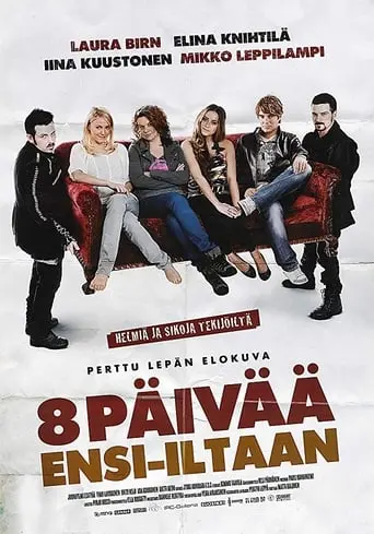 8 Paivaa Ensi-iltaan (2008)