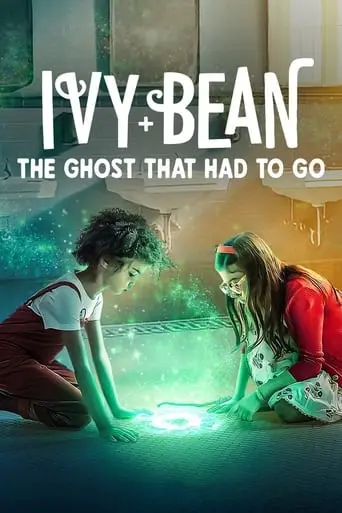 Ivy + Bean: The Ghost That Had To Go (2022)