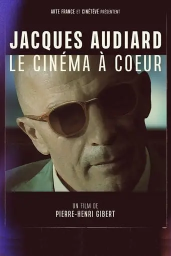 Jacques Audiard - Le Cinema A Coeur (2021)