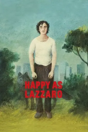 Happy As Lazzaro (2018)