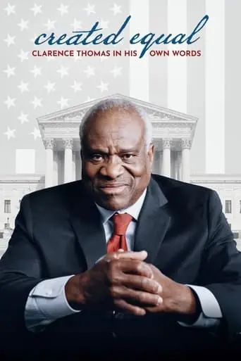 Created Equal: Clarence Thomas In His Own Words (2020)