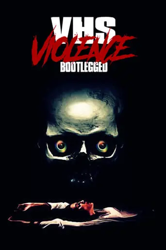 VHS Violence: Bootlegged (2022)