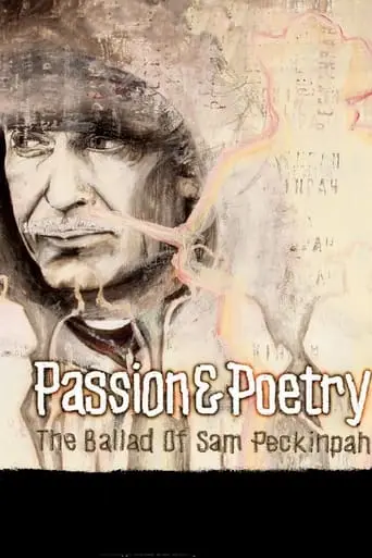 Passion & Poetry: The Ballad Of Sam Peckinpah (2005)