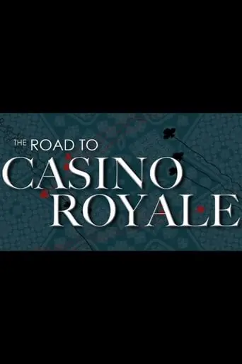 The Road To Casino Royale (2008)