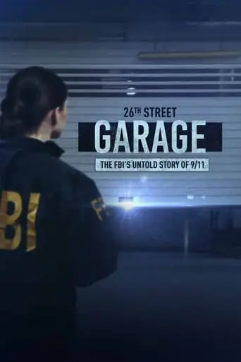 26th Street Garage: The FBI's Untold Story Of 9/11 (2021)