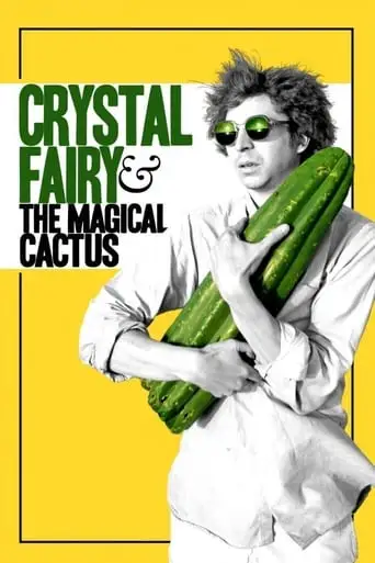 Crystal Fairy & The Magical Cactus (2013)