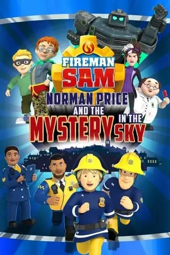 Fireman Sam: Norman Price And The Mystery In The Sky (2020)