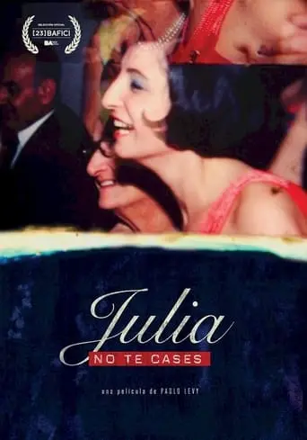 Julia No Te Cases (2022)