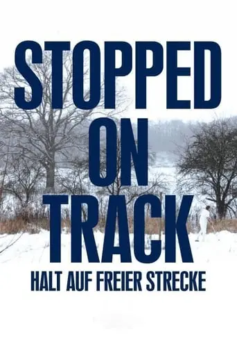 Stopped On Track (2011)