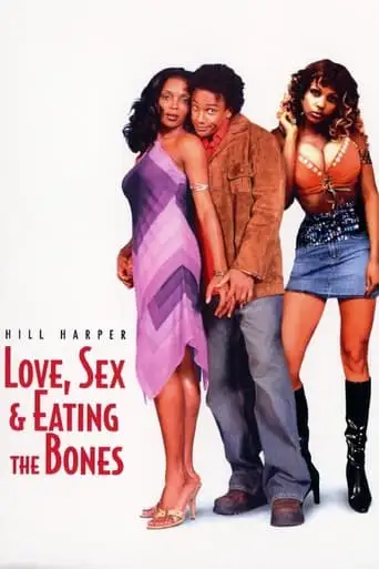 Love, Sex And Eating The Bones (2003)