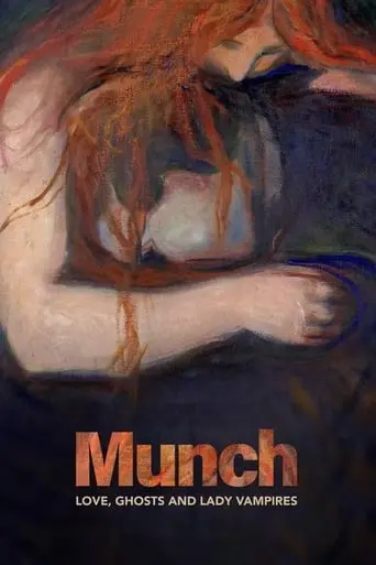 Munch: Love, Ghosts And Lady Vampires (2022)