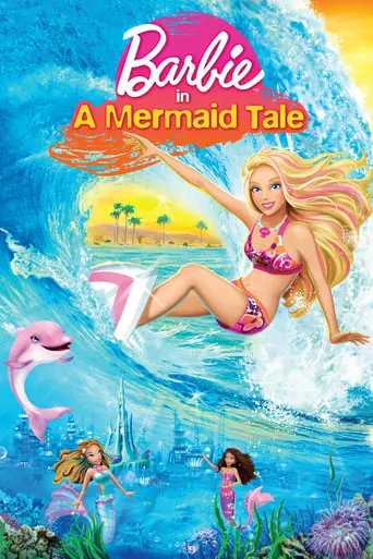 Barbie In A Mermaid Tale (2010)