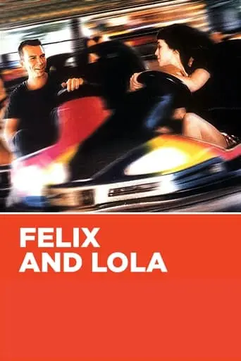 Felix Et Lola (2001)