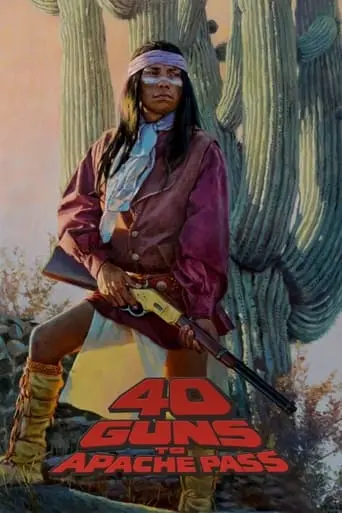 40 Guns To Apache Pass (1967)