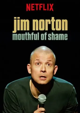 Jim Norton: Mouthful Of Shame (2017)