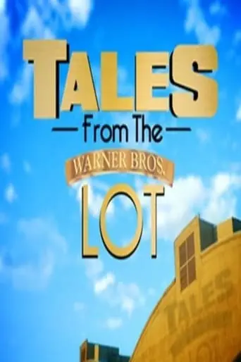 Tales From The Warner Bros. Lot (2013)