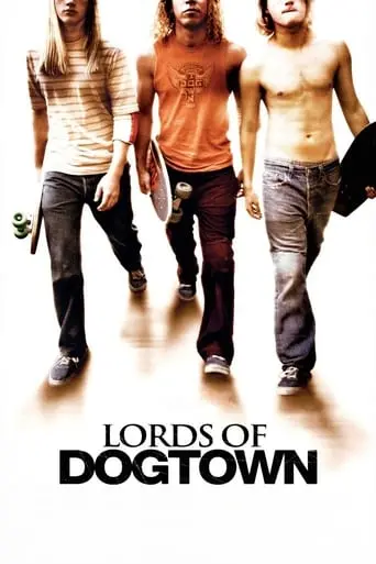 Lords Of Dogtown (2005)