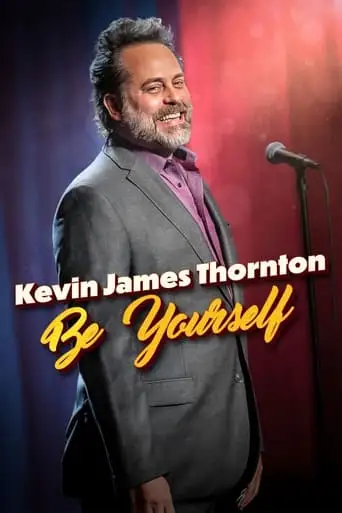 Kevin James Thornton: Be Yourself (2023)