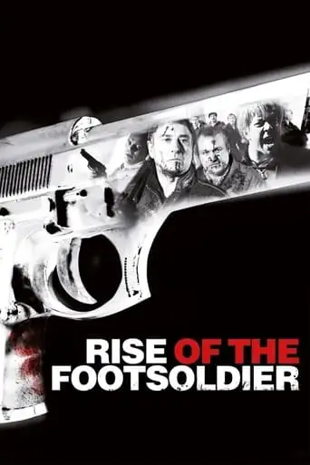 Rise Of The Footsoldier (2007)