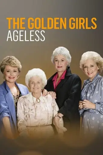 Golden Girls: Ageless (2021)