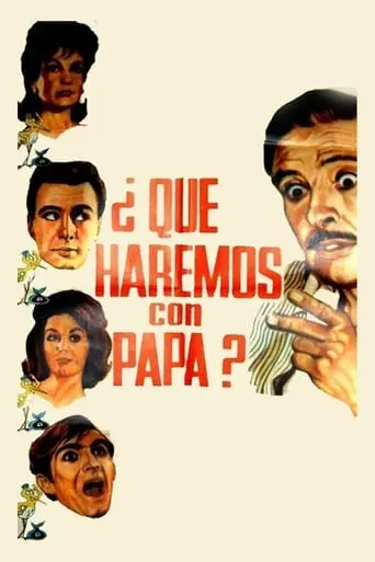 ¿Que Haremos Con Papa? (1966)