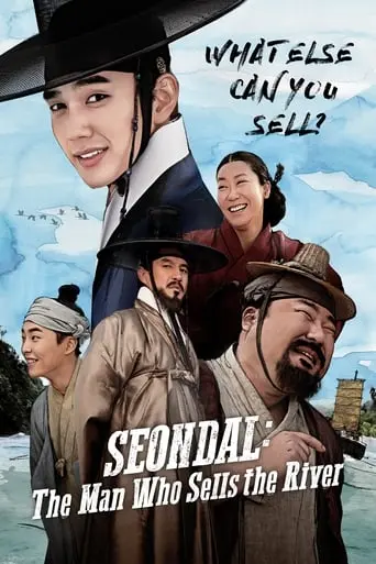 Seondal: The Man Who Sells The River (2016)