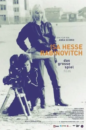 Isa Hesse-Rabinovitch - Das Grosse Spiel Film (2009)