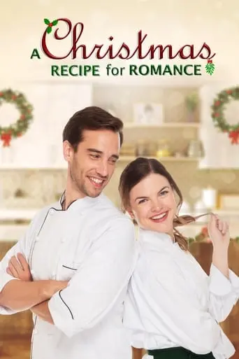 A Christmas Recipe For Romance (2019)