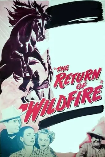 The Return Of Wildfire (1948)