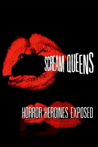 Scream Queens: Horror Heroines Exposed (2014)