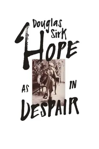 Douglas Sirk - Hope As In Despair (2022)