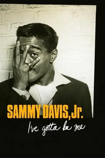 Sammy Davis, Jr.: I've Gotta Be Me (2017)