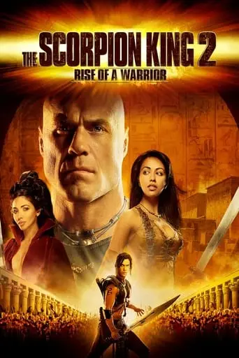 The Scorpion King 2: Rise Of A Warrior (2008)