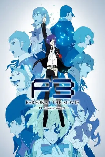 Persona 3 The Movie: #4 Winter Of Rebirth (2016)