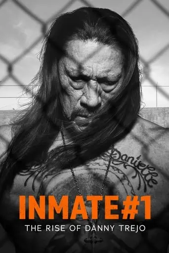 Inmate #1: The Rise Of Danny Trejo (2019)