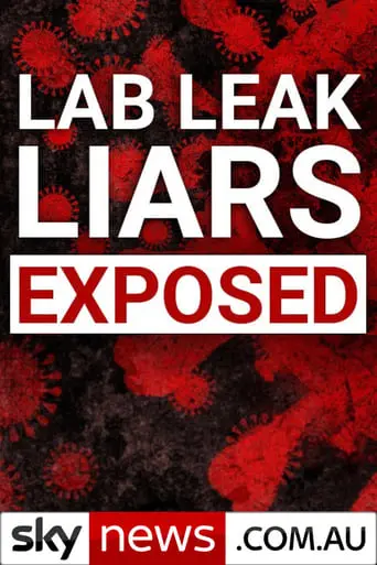 Lab Leak Liars Exposed (2023)