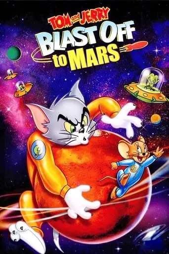 Tom And Jerry Blast Off To Mars! (2005)