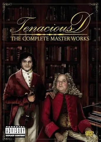 Tenacious D: The Complete Masterworks (2002)