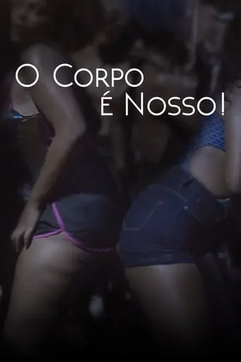 O Corpo E Nosso! (2019)