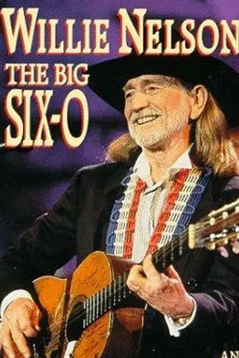 Willie Nelson: The Big Six-0 (1993)