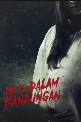 Iblis Dalam Kandungan (2022)