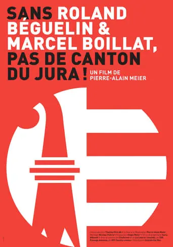 Sans Roland Beguelin Et Marcel Boillat, Pas De Canton Du Jura ! (2024)