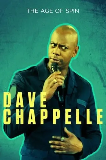 The Age Of Spin: Dave Chappelle Live At The Hollywood Palladium (2017)