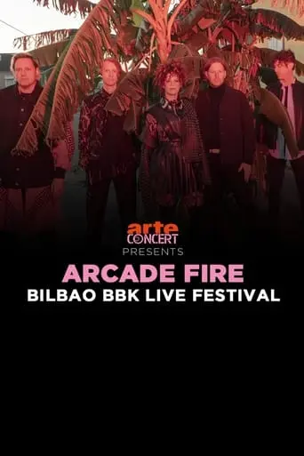 Arcade Fire - Bilbao BBK Live Festival 2024 (2024)