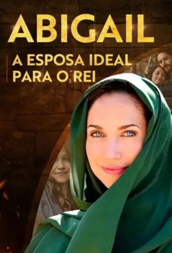 Abigail - A Esposa Ideal Para O Rei (2023)