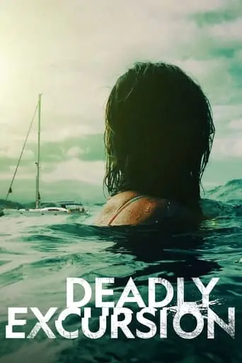 Deadly Excursion (2019)