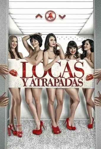 Locas Y Atrapadas (2014)