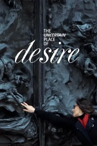 The Uncertain Place Of Desire (2019)