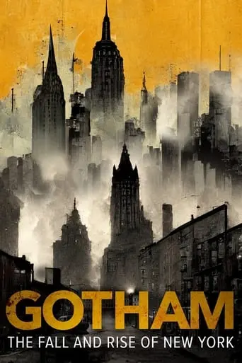 Gotham: The Fall And Rise Of New York (2023)