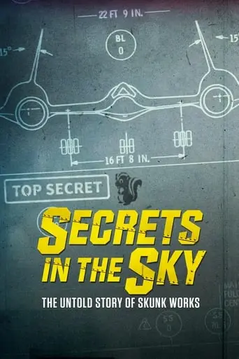 Secrets In The Sky: The Untold Story Of Skunk Works (2019)